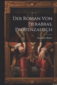 bokomslag Der Roman Von Fierabras, Provenzalisch