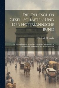 bokomslag Die Deutschen Gesellschaften Und Der Hoffmannsche Bund