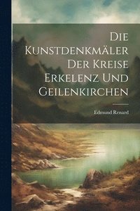 bokomslag Die Kunstdenkmler Der Kreise Erkelenz Und Geilenkirchen