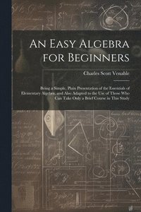 bokomslag An Easy Algebra for Beginners