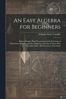 An Easy Algebra for Beginners 1