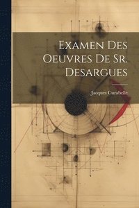 bokomslag Examen Des Oeuvres De Sr. Desargues