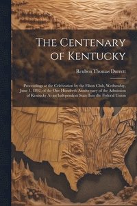 bokomslag The Centenary of Kentucky