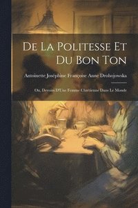 bokomslag De La Politesse Et Du Bon Ton