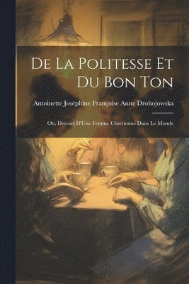 De La Politesse Et Du Bon Ton 1