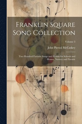 bokomslag Franklin Square Song Collection