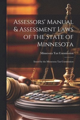 bokomslag Assessors' Manual & Assessment Laws of the State of Minnesota