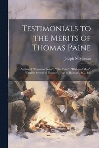 bokomslag Testimonials to the Merits of Thomas Paine