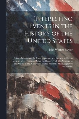 Interesting Events in the History of the United States 1