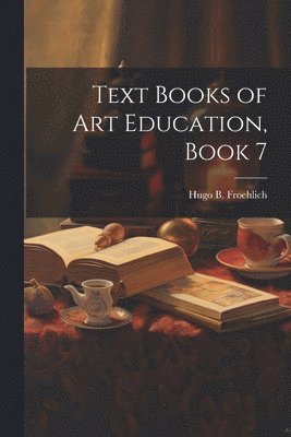 Text Books of Art Education, Book 7