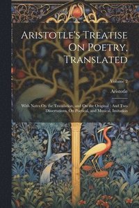 bokomslag Aristotle's Treatise On Poetry, Translated