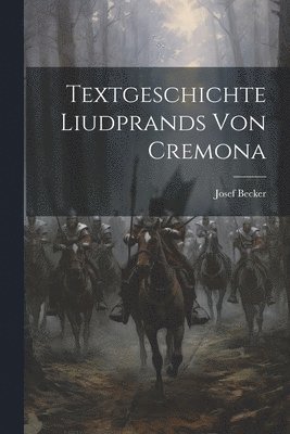 Textgeschichte Liudprands Von Cremona 1