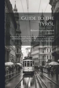 bokomslag Guide to the Tyrol