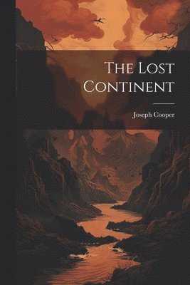 bokomslag The Lost Continent