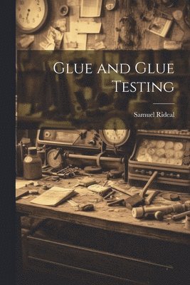 Glue and Glue Testing 1