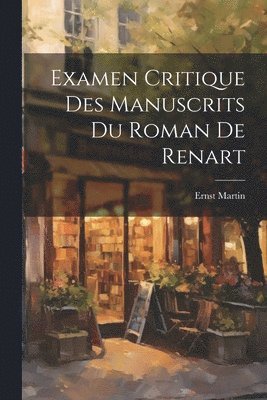 bokomslag Examen Critique Des Manuscrits Du Roman De Renart