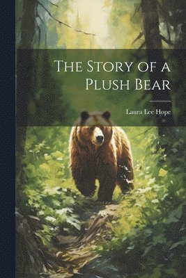 Laura Lee Hope - Story of a Plush Bear, Häftad