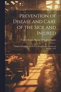 bokomslag Prevention of Disease and Care of the Sick and Injured