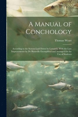 Thomas Wyatt - Manual of Conchology, Häftad