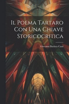 bokomslag Il Poema Tartaro Con Una Chiave Storicocritica