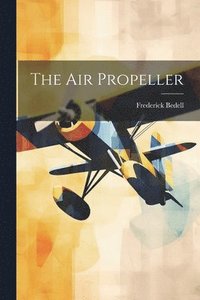 bokomslag The Air Propeller