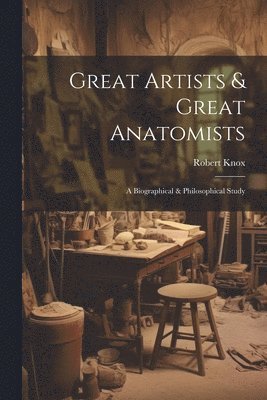 bokomslag Great Artists & Great Anatomists