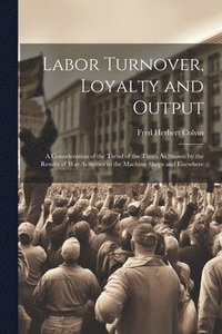 bokomslag Labor Turnover, Loyalty and Output