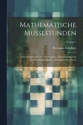 Hermann Schubert - Mathematische Mussestunden, Häftad