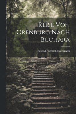 Reise Von Orenburg Nach Buchara