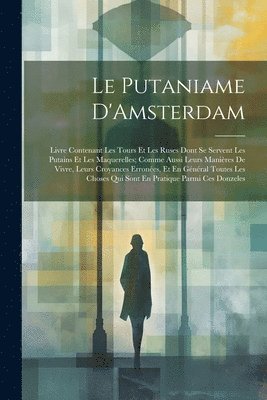 bokomslag Le Putaniame D'Amsterdam