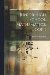 bokomslag Junior High School Mathematics, Book 1