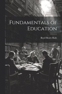 bokomslag Fundamentals of Education