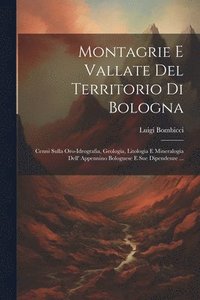 bokomslag Montagrie E Vallate Del Territorio Di Bologna