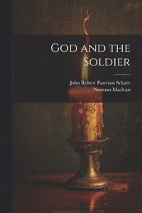 bokomslag God and the Soldier