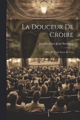 Jacques Clary Jean Normand - Douceur De Croire, Häftad