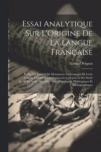 bokomslag Essai Analytique Sur L'Origine De La Langue Franaise