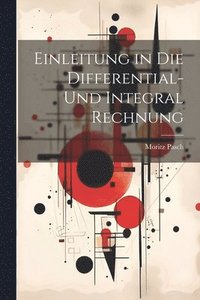 bokomslag Einleitung in Die Differential- Und Integral Rechnung