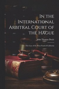 bokomslag In the International Arbitral Court of the Hague