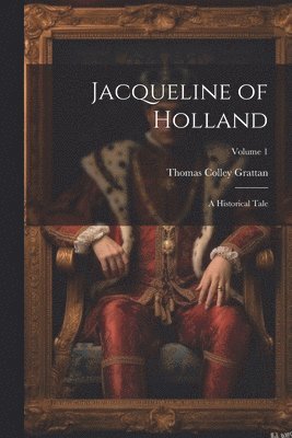 bokomslag Jacqueline of Holland