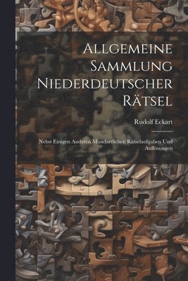 Allgemeine Sammlung Niederdeutscher Rtsel 1