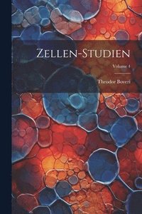 bokomslag Zellen-Studien; Volume 4