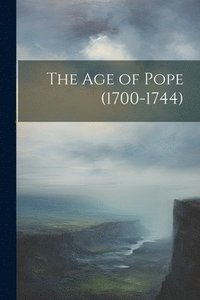 bokomslag Age of Pope (1700-1744)