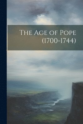 Age of Pope (1700-1744) 1