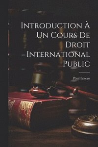 bokomslag Introduction  Un Cours De Droit International Public