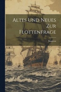 bokomslag Altes Und Neues Zur Flottenfrage