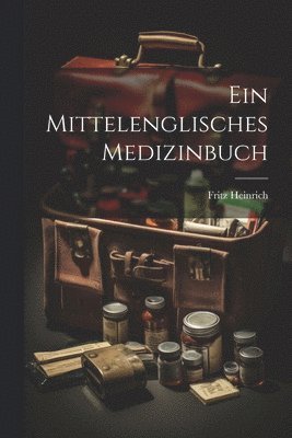 bokomslag Ein Mittelenglisches Medizinbuch