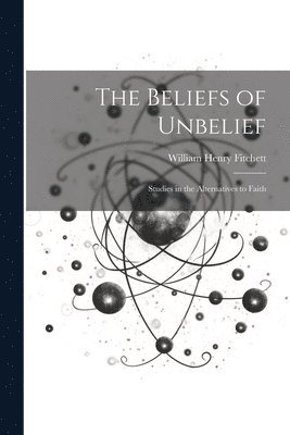 Beliefs of Unbelief