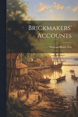 bokomslag Brickmakers' Accounts