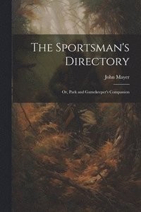bokomslag The Sportsman's Directory