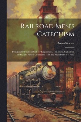 bokomslag Railroad Men's Catechism